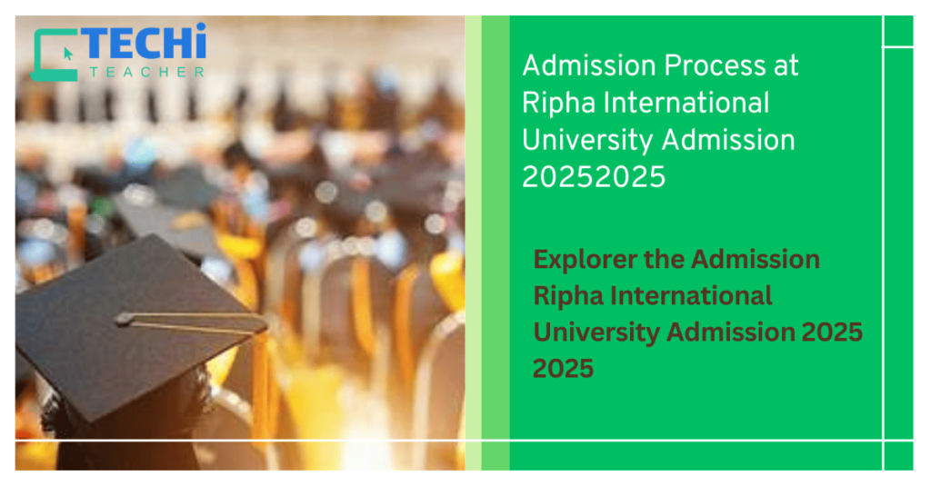 Ripha International University Admission 2025