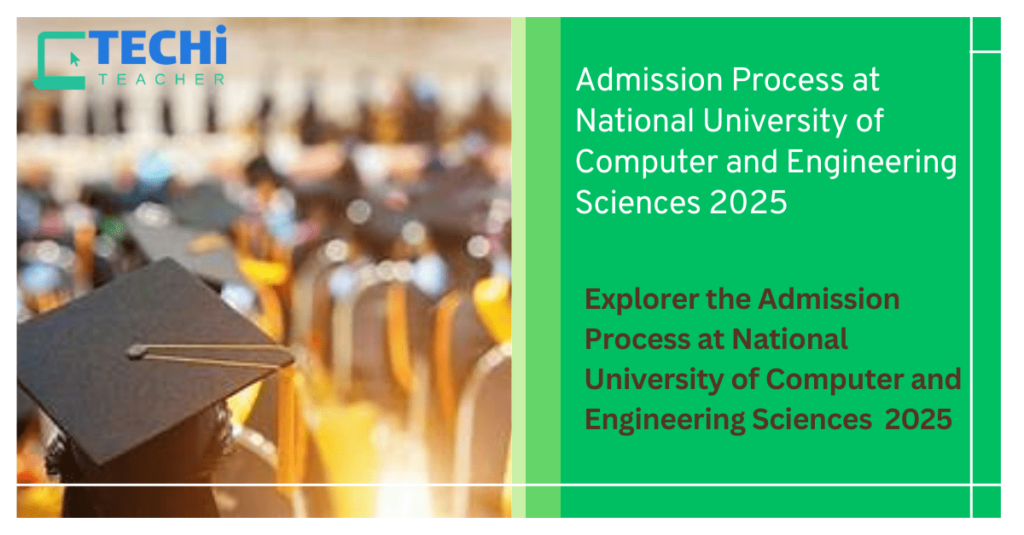 National university of computer and Engineering Sciences Admission 2025